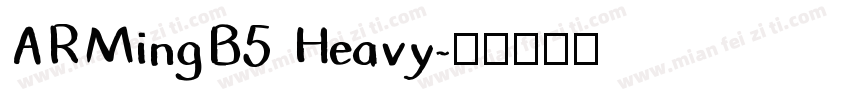 ARMingB5 Heavy字体转换